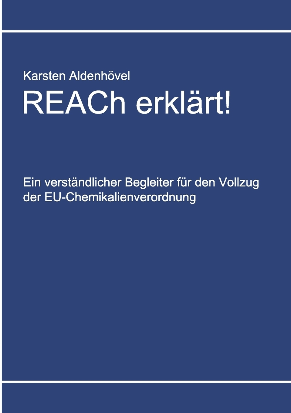 REACh erklart!. Karsten Aldenh?vel REACh erklart!. Karsten Aldenh?vel