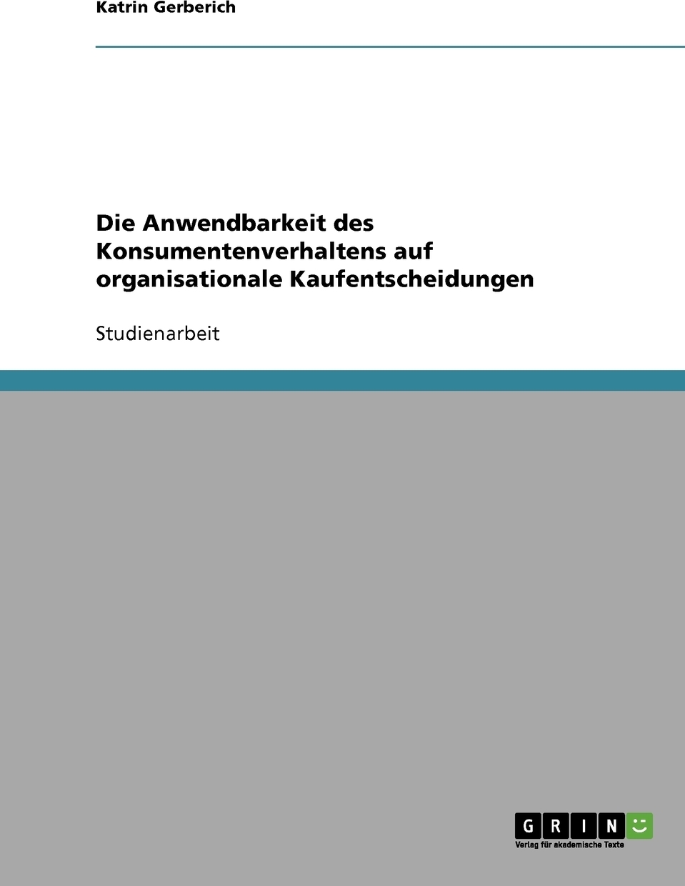 фото Die Anwendbarkeit des Konsumentenverhaltens auf organisationale Kaufentscheidungen