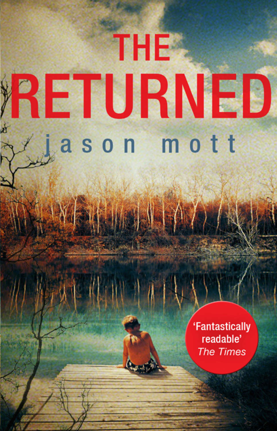 By the time we returned had returned. Джейсон мотт. the return.