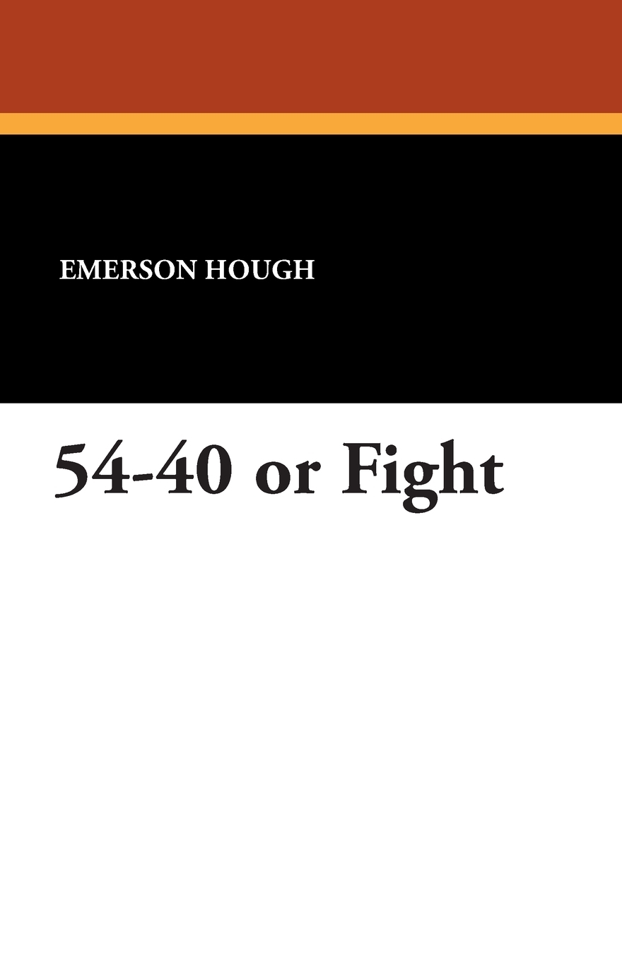 54 40 Or Fight 54-40-or-fight