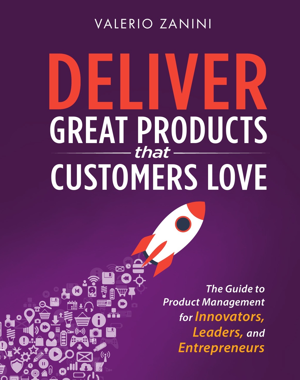 Deliver Great Products That Customers Love. The Guide to Product Management  for Innovators, Leaders, and Entrepreneurs - купить с доставкой по выгодным  ценам в интернет-магазине OZON (159159352)