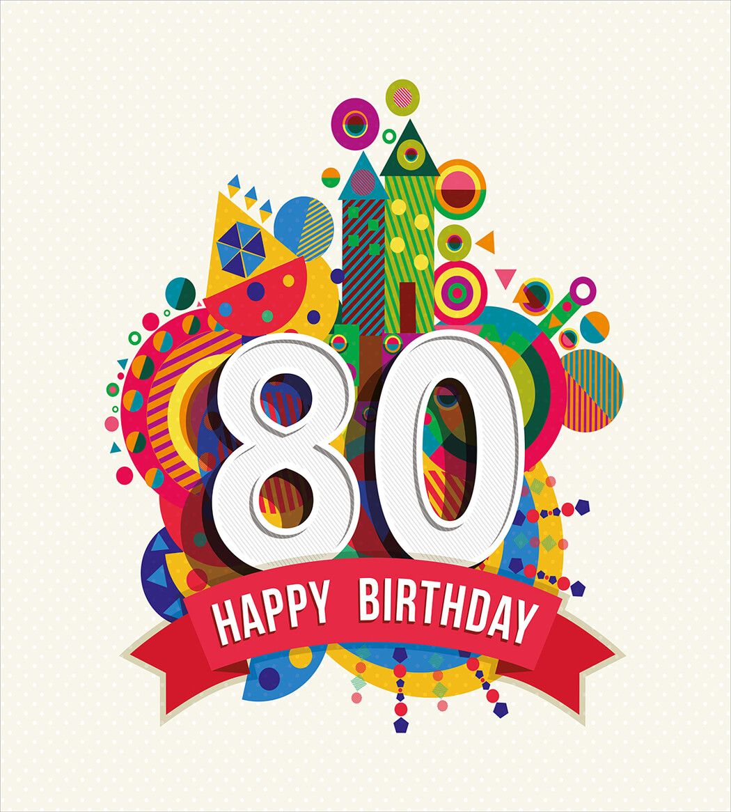 Happy Birthday 80 years