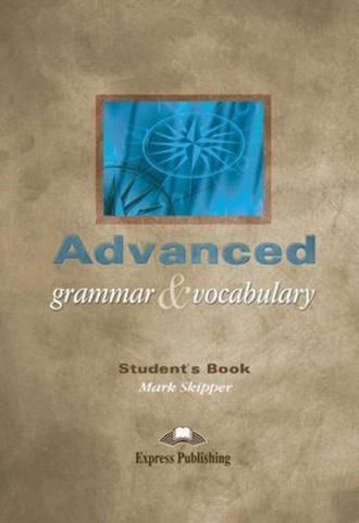 Advanced Grammar & Vocabulary Student's Book