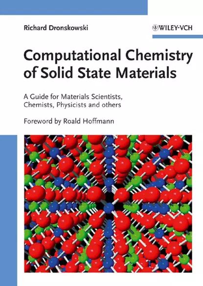 Solid chemistry. Computational Chemistry Wiley. Computational Chemistry. Роалд Хоффман. Technical Institute of physics and Chemistry of CAS.