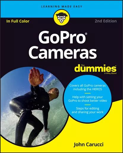 GoPro Cameras For Dummies | Carucci John | Электронная книга