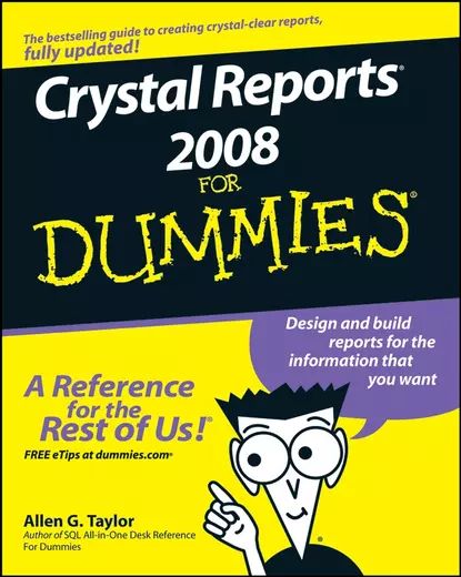 Crystal Reports 2008 For Dummies | Taylor Allen G. | Электронная книга