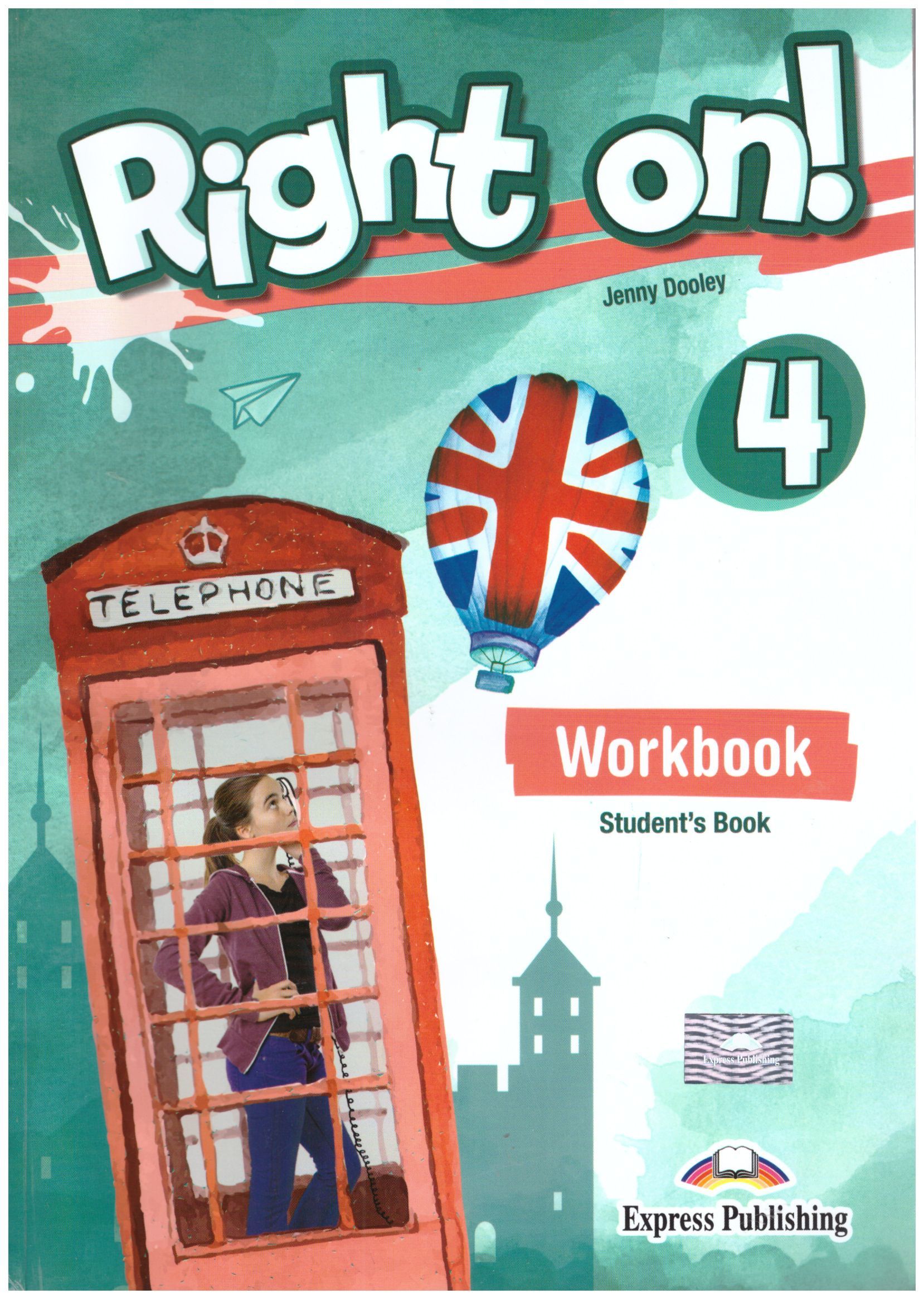 Workbook 4. Right on student's book Jenny Dooley. Right on student's book Jenny Dooley Workbook. Гдз по right on 4 Jenny Dooley work book student book. Right on! 4 Workbook.