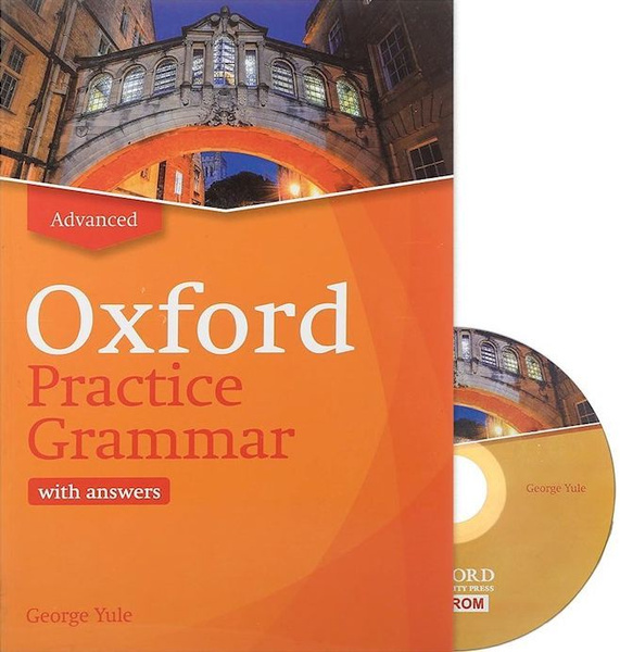 Oxford Practice Grammar Advanced with answers + CD / George Yule ...
