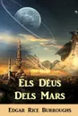 Els Deus Dels Mars. The Gods of Mars, Catalan edition - Edgar Rice Burroughs