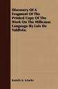 Discovery of a Fragment of the Printed Copy of the Work on the Millcayac Language by Luis de Valdivia; - Rodolfo R. Schuller