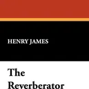 The Reverberator - Henry Jr. James