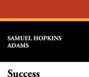 Success - Samuel Hopkins Adams