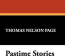 Pastime Stories - Thomas Nelson Page