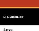 Love - M. J. Michelet