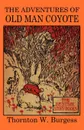 The Adventures of Old Man Coyote - Thornton W. Burgess