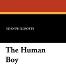 The Human Boy - Eden Phillpotts