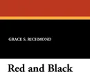 Red and Black - Grace S. Richmond