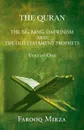 THE QURAN The Big Bang, Darwinism And The Old Testament Prophets Volume One By FAROOQ MIRZA - Farooq Mirza