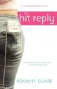 Hit Reply - Rocki St Claire, Rocki St Claire, Roxanne St Claire