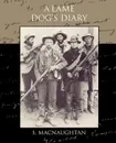 A Lame Dog's Diary - S. Macnaughtan