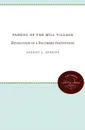 Passing of the Mill Village. Revolution in a Southern Institution - Harriet L. Herring