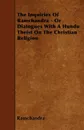 The Inquiries Of Ramchandra - Or Dialogues With A Hundu Theist On The Christian Religion - Ramchandra