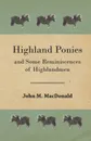 Highland Ponies and Some Reminiscences of Highlandmen - John M. MacDonald