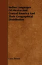 Indian Languages of Mexico and Central America and Their Geographical Distribution - Cyrus Thomas