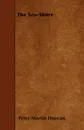 The Sea-Shore - Peter Martin Duncan