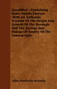 Quodlibet - Containing Some Annals Thereof ,With An Authentic Account Of The Origin And Growth Of The Borough And The Sayings And Doings Of Sundry Of The Townspeople - John Pendleton Kennedy