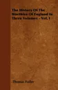 The History Of The Worthies Of England In Three Volumes - Vol. I - Thomas Fuller