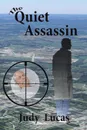 The Quiet Assassin - Judy Lucas