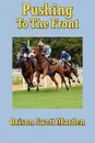 Pushing to the Front - Orison Swett Marden