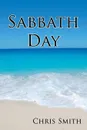 Sabbath Day - Chris Smith