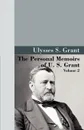 The Personal Memoirs of U.S. Grant, Vol 2. - U. S. Grant