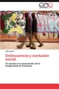 Delincuencia y exclusion social - Castro Julio