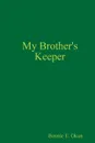 My Brother's Keeper - Bonnie E. Okun