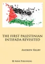 The Palestinian Intifada Revisited - Andrew Rigby