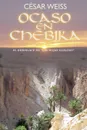 OCASO EN CHEBIKA - CÃ©sar Weiss