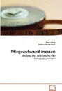 Pflegeaufwand messen - Peter König, Bettina Steinle-Feser