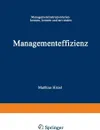 Managementeffizienz. Managementinstrumentarium kennen, konnen und anwenden - Matthias Hirzel
