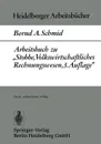 Arbeitsbuch zu .Stobbe, Volkswirtschaftliches Rechnungswesen, 3.Auflage