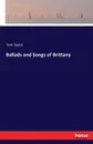 Ballads and Songs of Brittany - Tom Taylor