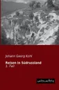 Reisen in Sudrussland - Johann Georg Kohl
