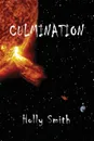 Culmination - Holly Smith