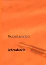 Lebensfabeln - Thomas Lauterbach