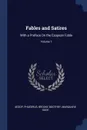 Fables and Satires. With a Preface On the Esopean Fable; Volume 1 - Эзоп, Phaedrus, Brooke Boothby