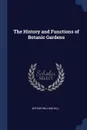 The History and Functions of Botanic Gardens - Arthur William Hill