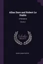 Allan Dare and Robert Le Diable. A Romance; Volume 2 - David Dixon Porter