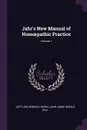 Jahr's New Manual of Homoepathic Practice; Volume 1 - Gottlieb Heinrich Georg Jahr, Amos Gerald Hull